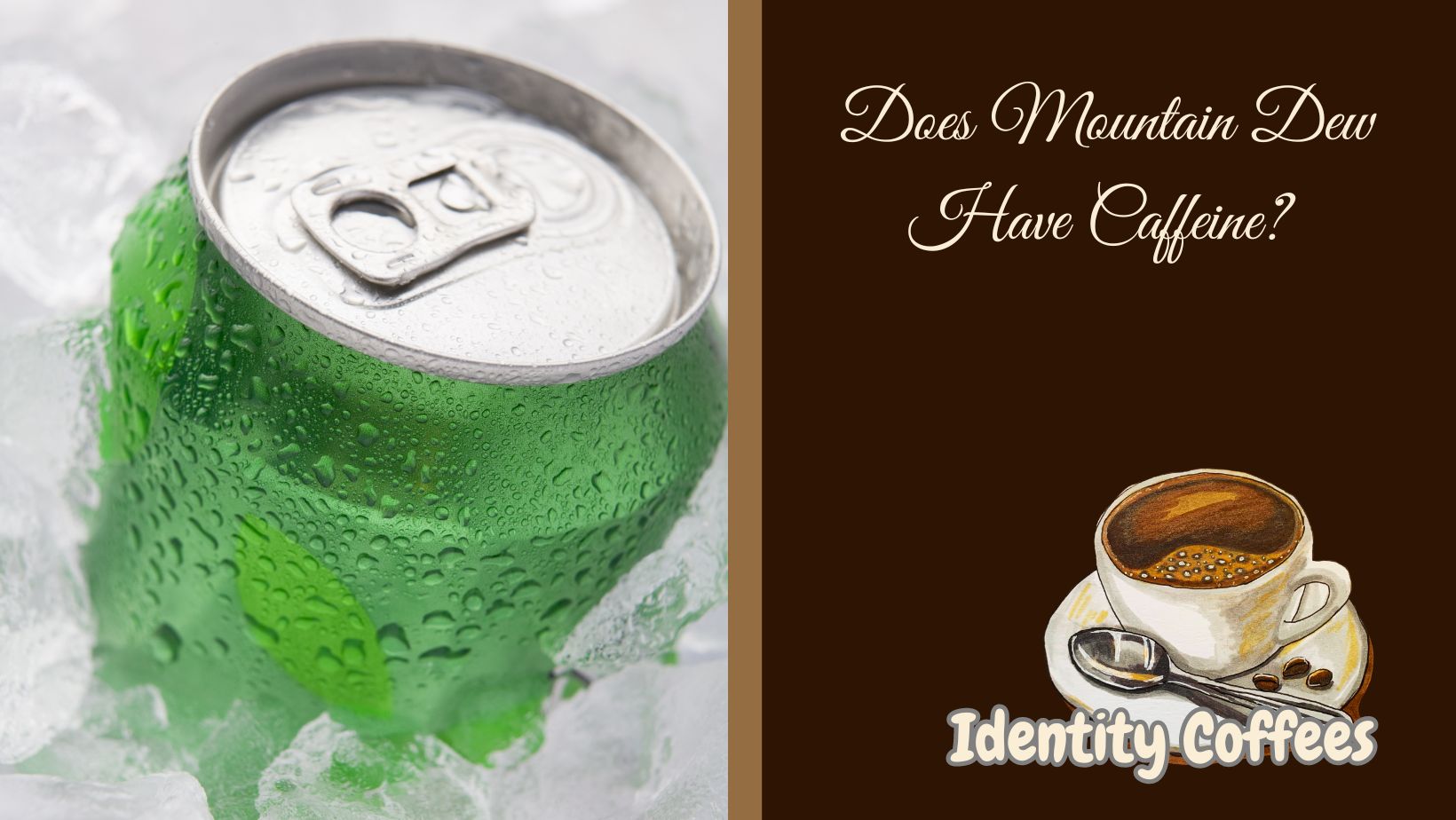 Unveiling Does Mountain Dew have Caffeine – Get the Facts!